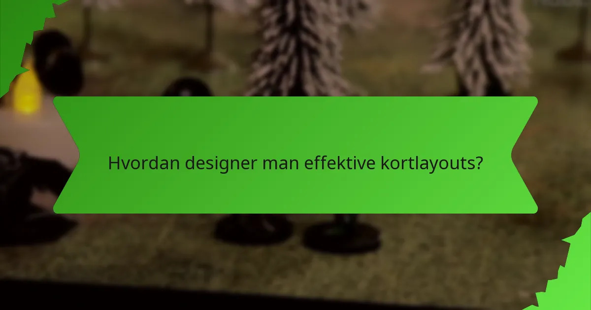 Hvordan designer man effektive kortlayouts?